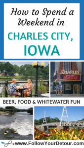 Pinterest Pin for how to Spend a weekend in Charles City Iowa